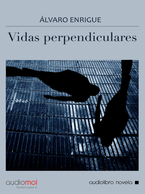Title details for Vidas perpendiculares by Álvaro Enrigue - Wait list